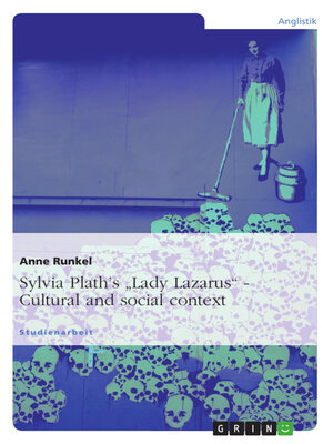 cover image of Sylvia Plath's „Lady Lazarus". Cultural and social context